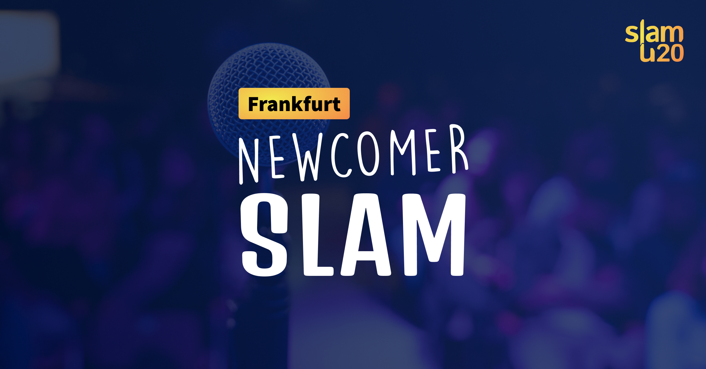 Der Newcomer Slam in Frankfurt am Main.